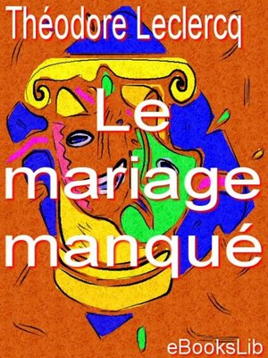 cover image of Le mariage manqué